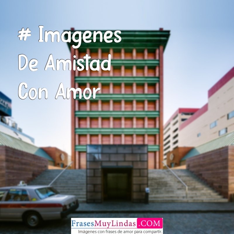 Imágenes De Amistad Con Amor # Imágenes De Amistad Con Amor