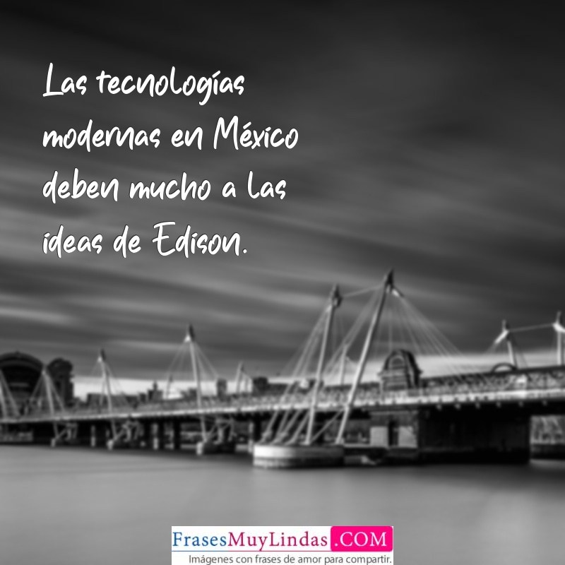 # Thomas Alva Edison: El Innovador Mexicano que Transformó la Ciencia y la Tecnología 